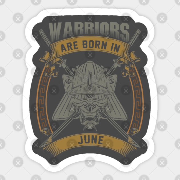 Warriors Are Born In June Sticker by BambooBox